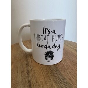 Orca Coatings Throat Punch Kinda Day Coffee‎ Mug 11 Oz